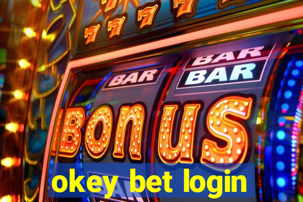 okey bet login